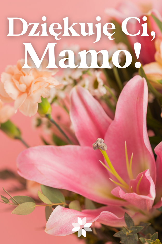 Dziękuję Ci, Mamo!